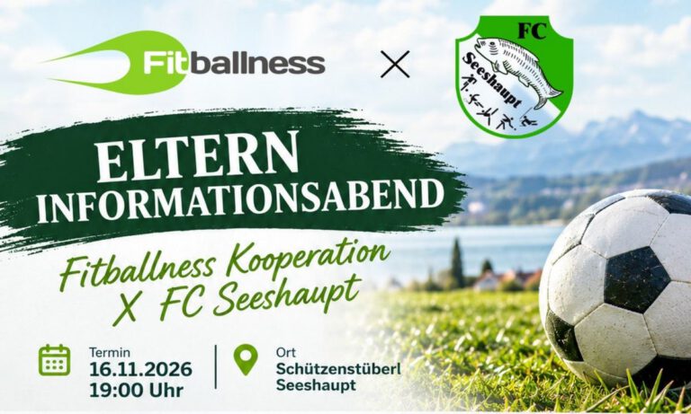 Elterninformationsabend Fitballness × FC Seeshaupt am 16.11.2026 um 19:00 Uhr im Schützenstüberl Seeshaupt
